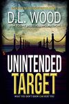 Unintended Target: A Christian Suspense Novel (The Unintended Series Book 1)