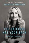 The Universe Has Your Back: Transform Fear to Faith