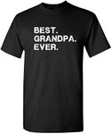 Best Grandpa Ever Idea for Dad Novelty Humor Funny T Shirt - Black - Large