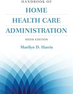 Handbook of Home Health Care Administration