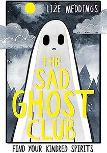 The Sad Ghost Club Volume 1: Find Your Kindred Spirits