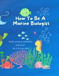 How To Be A Marine Biologist