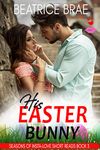 His Easter Bunny: A BBW & Billionaire Romance (Seasons of Insta-Love Short Reads Book 3)