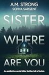 Sister Where Are You: An addictive 
