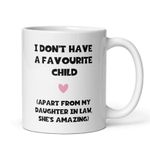 Confidently Quirky - Favourite Child Daughter In Law White Mug, Funny Mother in Law Birthday Gift, Joke Boyfriend's Mum Gift, Mother In Law Mother's Day