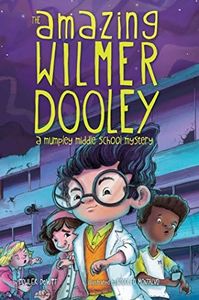 The Amazing Wilmer Dooley: A Mumpley Middle School Mystery (English Edition)