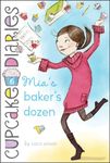 Mia'S Baker'S Dozen: Volume 6 (Cupcake Diaries)