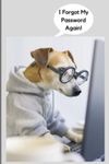 Password Book | Dog Password Book | Password Book Alphabetized Password Tracker | Internet Log Book: To Organize Your Website Passwords In One Secure Convenient Place...