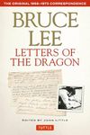 Bruce Lee: Letters of the Dragon: The Original 1958-1973 Correspondence (The Bruce Lee Library)