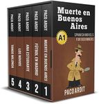 Spanish Novels: Beginner's Bundle A1 - Five Spanish Short Stories for Beginners in a Single Book (Learn Spanish Boxset #1) (Spanish Edition)