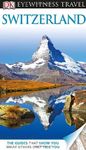 DK Eyewitness Switzerland (DK Eyewitness Travel Guide)