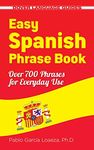 Easy Spanish Phrase Book NEW EDITION: Over 700 Phrases for Everyday Use (Dover Language Guides Spanish)