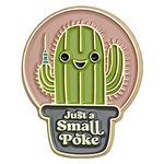 Just A Small Poke Cactus Enamel Badge Reel Pin | Cute Phlebotomy Nurse Doctor Healthcare Medical Gift, enamel, no gemstone