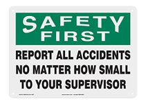 ACCUFORM SIGNS MGSH904VP Plastic Safety Sign, Legend "SAFETY FIRST REPORT ALL ACCIDENTS NO MATTER HOW SMALL TO YOUR SUPERVISOR", 10-Inch Length x 14-Inch Width x 0.055-Inch Thickness, Green/Black on White