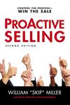 ProActive Selling: Control the Process--Win the Sale