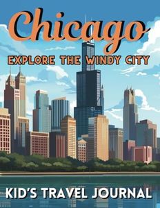 Chicago Travel Journal: 101 Activities for Kids I Travel to Chicago, Illinois USA (City Line Press)