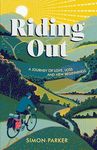 Riding Out: A Journey of Love, Loss and New Beginnings
