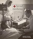 Bread + Medicine: American Famine R