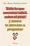 Todo lo que necesitas saber sobre el pene y nunca te atreviste a preguntar