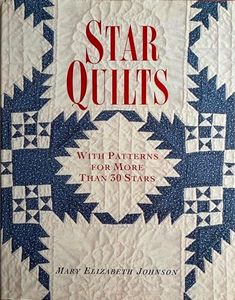 Star Quilts: With Patterns for More Than 30 Stars