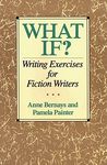 What If? Writing Exercises for Fiction Writers