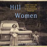 Hill Women: Finding Family and a Way Forward in the Appalachian Mountains