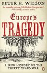 Europe's Tragedy: A New History Of The Thirty Years War