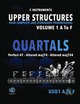 Upper Structures: Quartals Volume 1 A to F (C Instruments): Over Complete Jazz Standards Progressions (Jazz Standards w/Upper Structures)