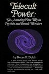 Telecult Power: The Amazing New Way to Psychic and Occult Wonders