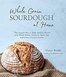 Whole Grain Sourdough at Home: The 