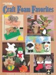 Leisure Arts Craft Foam Favorites Book – Foam Crafts for Kids, Foam Art and DIY Activities, Fun with Foam Arts and Crafts for Creative Learning and Play