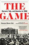 The Game: Harvard, Yale, and America in 1968