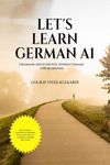 Let’s Learn German A1 : Grammar and everyday spoken German for beginners