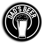 Perfect Draft Medallions - for DAD, Daddy, Grandad, Uncle, Brother (Dad's Beer)