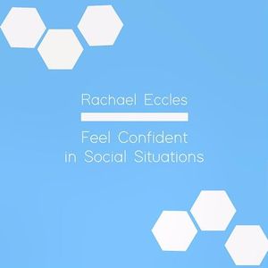 Social Confidence: Stop Feeling Awkward, Become Socially Adept, at Ease and Relaxed Hypnotherapy, Self Hypnosis CD