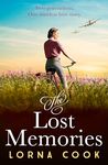 The Lost Memories: The most heartwarming and gripping wartime historical fiction romance novel of 2024, perfect for fans of Kate Quinn and Lucinda Riley as well as Masters of the Air