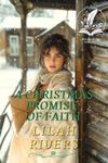 A Christmas Promise of Faith: An Inspirational Romance Novel (Brides of the Untamed Frontier)