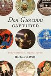 "Don Giovanni" Captured: Performance, Media, Myth (Opera Lab: Explorations in History, Technology, and Performance)