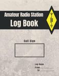 Amateur Radio Station Log Book: Ham