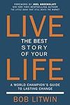 Live the Best Story of Your Life: A