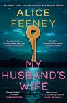 My Husband's Wife: The Instant Sunday Times Bestseller, From The Author Of Netflix Number 1 His & Hers