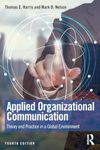 Applied Organizational Communication: Theory and Practice in a Global Environment (Routledge Communication Series)