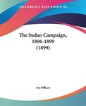 The Sudan Campaign, 1896-1899 (1899)