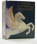 Seven Mythical Creatures: A Pop-Up 