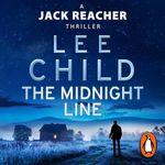 The Midnight Line: Jack Reacher, Book 22