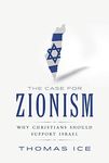 The Case for Zionism: Why Christians Should Support Israel