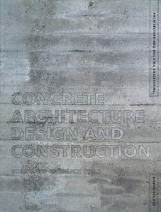 Concrete Architecture: Design and Construction