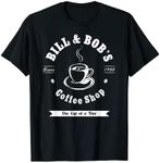 Bill and Bob's Coffee Shop AA Recovery Gift T-Shirt