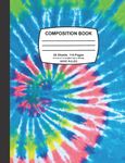 Tie Dye Composition Notebook Vol 6: Wide-Ruled Lined Journal, 110 Pages, For Kids, Teens, and Adults: Back to School | Calendars, Planners & Notebooks | Creative Writing