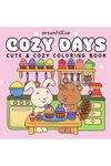 Cozy Days : Cute & Cozy Friends Coloring Book for Adults and Teens Featuring Animal Characters in Cozy Moments for Relaxation